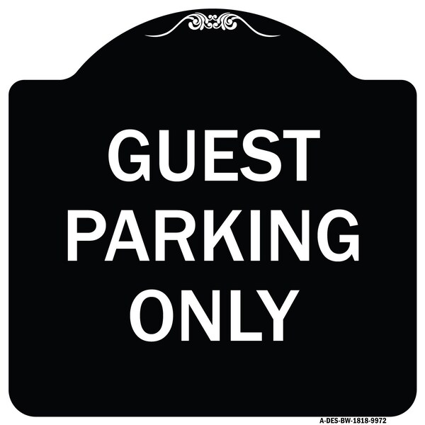Signmission Designer Series-Guest Parking Only, Black & White Heavy-Gauge Aluminum, 18" x 18", BW-1818-9972 A-DES-BW-1818-9972 - main